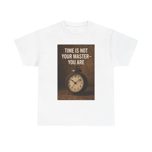 Inspirational Quote Tee: Time Is Not Your Master, Motivational T-Shirt for Mindfulness, Gift for Friends, Relaxed Fit Cotton Shirt, [...]