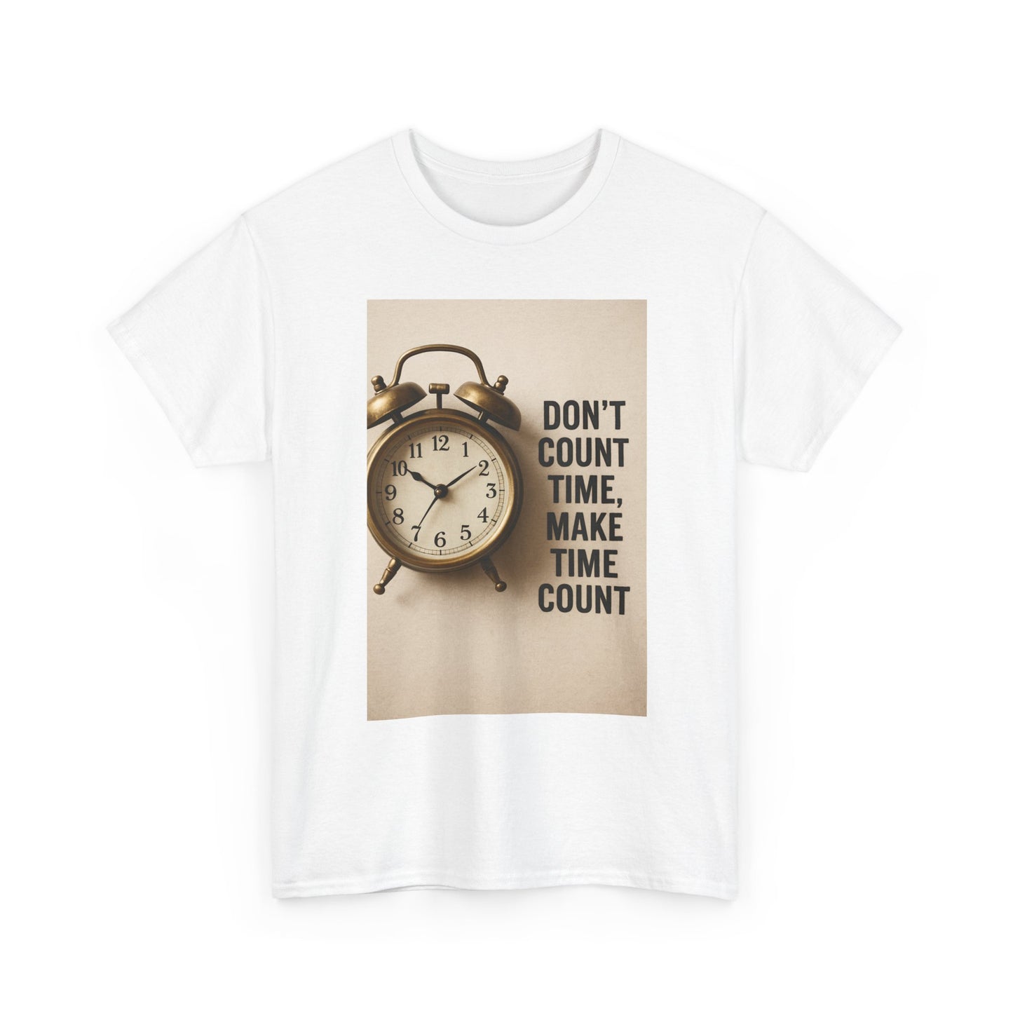 Motivational Graphic Tee, Unisex Heavy Cotton Shirt, Inspirational Quote T-Shirt, Gift for Him/Her, Casual Wear, Time Management Clothing