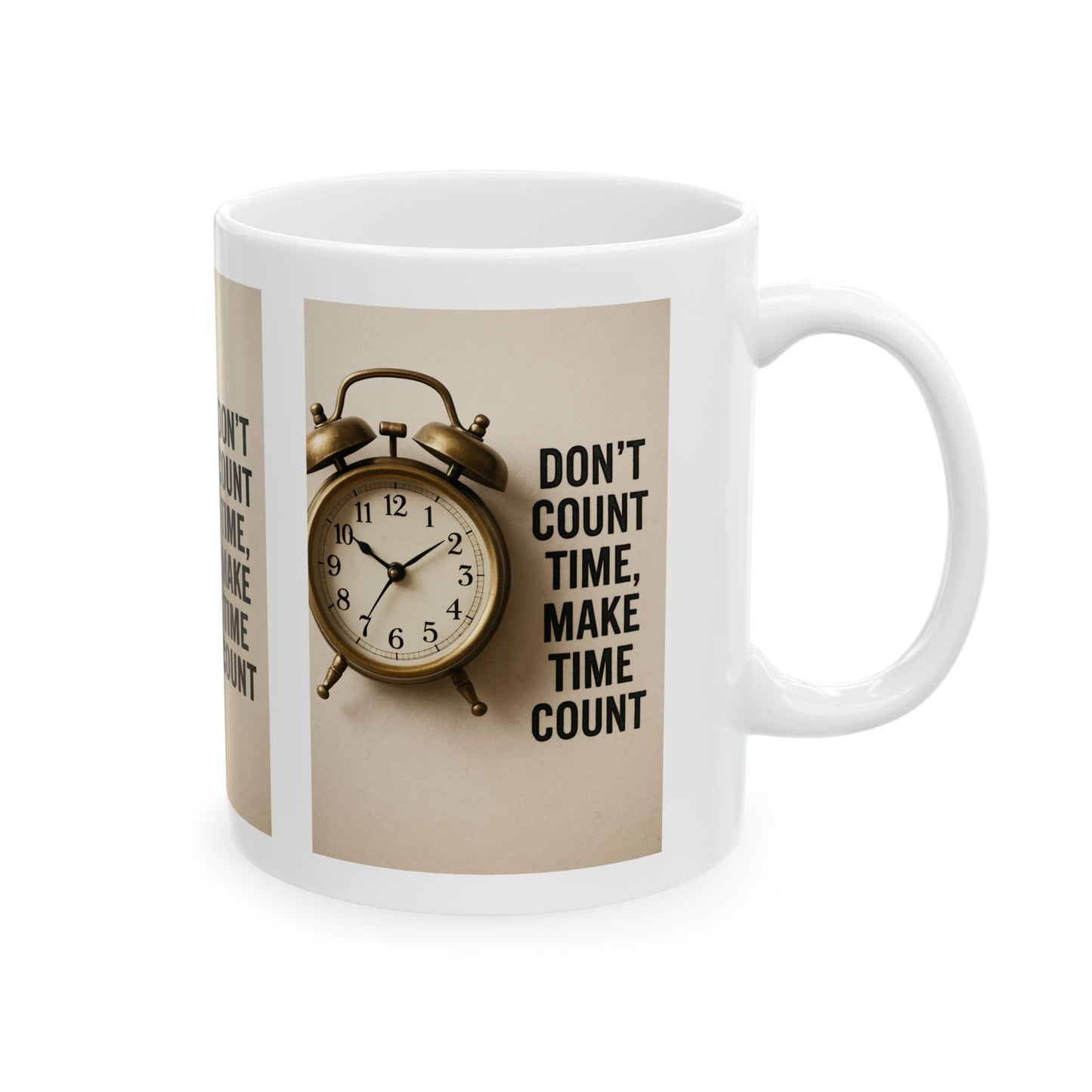 Motivational Ceramic Mug - Time Management Gift, Inspiration for Productivity, Office Decor, Coffee Lover's Gift, Self-Help Quotes